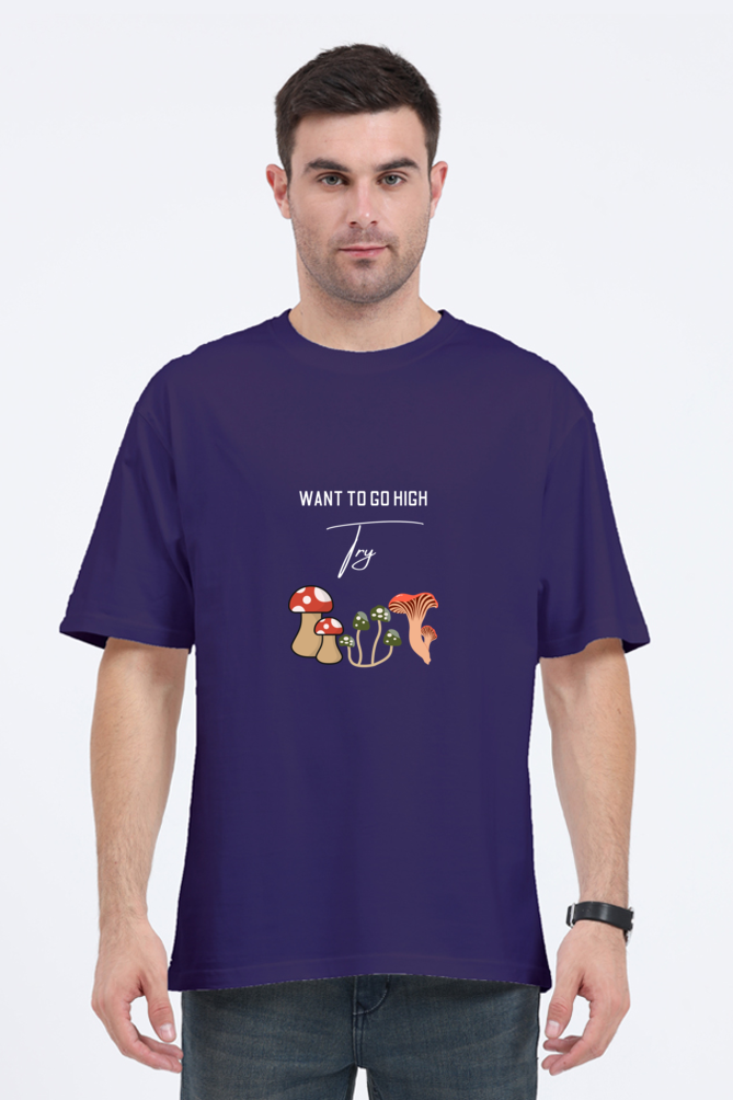 Drip SquadX Want to Go High, Try Unisex Oversized T-Shirt