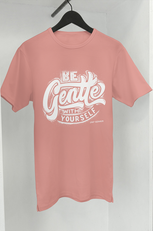 Drip SquadX Be Gentle With Yourself Tshirt