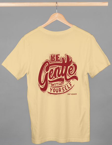 Drip SquadX Unisex Be Gentle with Yourself Tshirt
