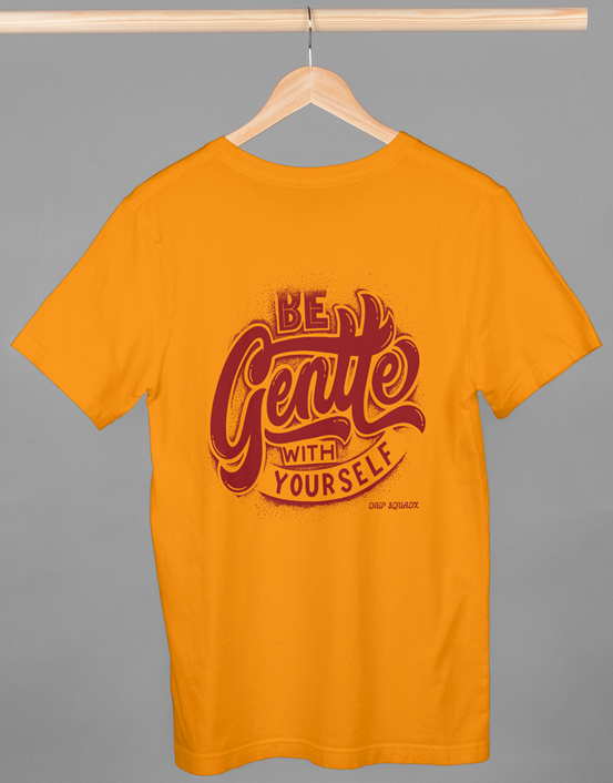 Drip SquadX Unisex Be Gentle with Yourself Tshirt