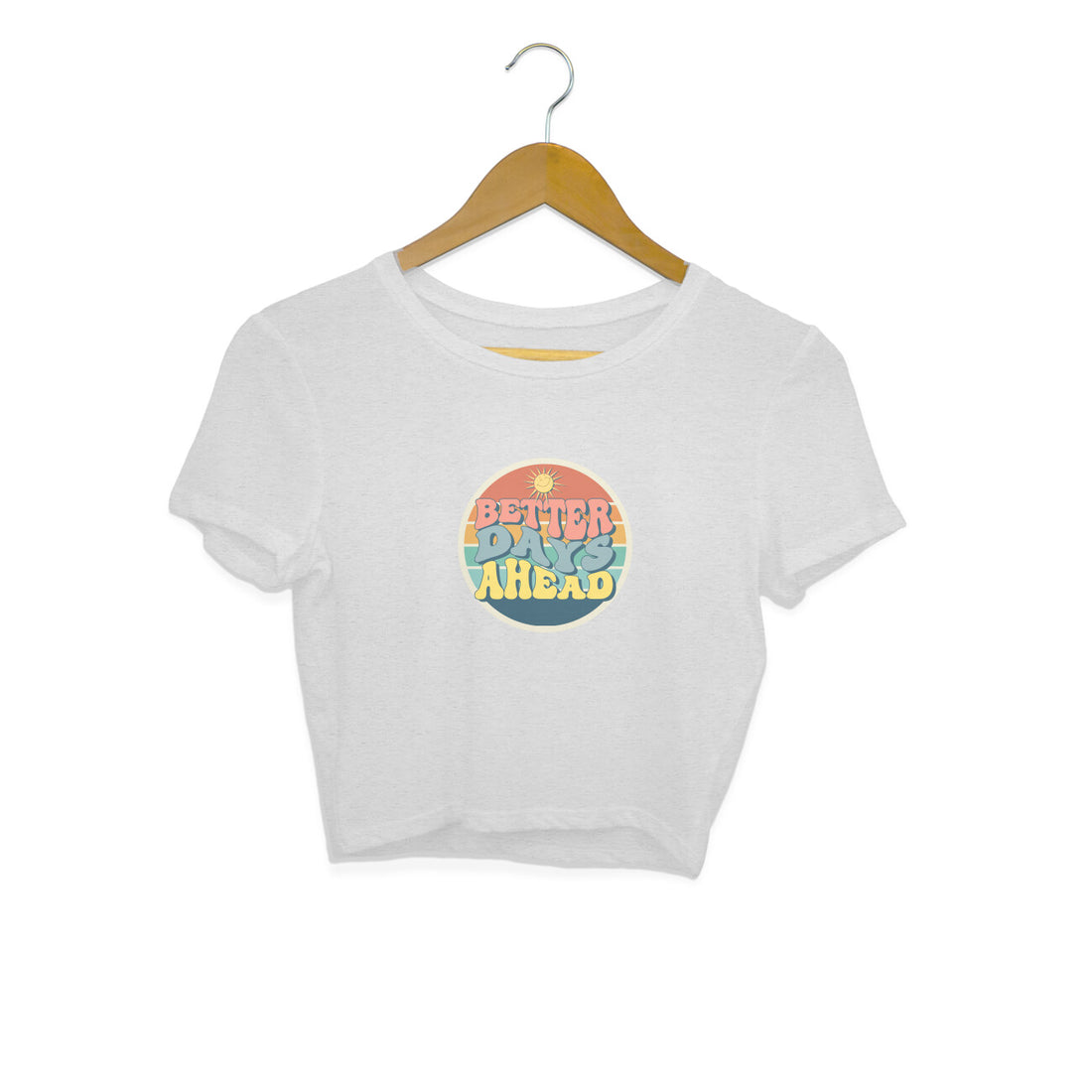 Drip SquadX Better Days Ahead Motivation Crop Top